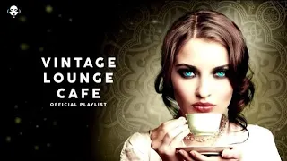 Vintage Lounge Café   Cool Music 2021 6 Hours