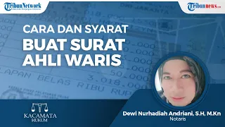 Cara dan Syarat Membuat Surat Keterangan Ahli Waris