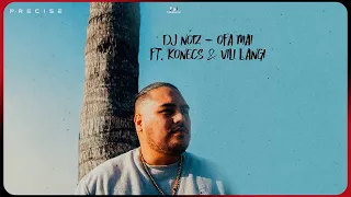 DJ Noiz - Ofa Mai OG (Audio) ft. Konecs & Tashay