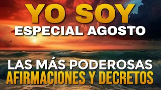 🌟 YO SOY AGOSTO 2023 | POTENTES Afirmaciones y PODEROSOS Decretos del Mes | Metas y Objetivos💥