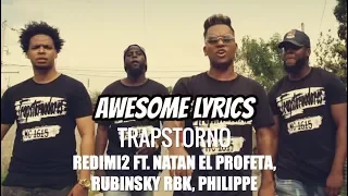 Trapstorno - Redimi2 ft. Natan el Profeta, Rubisnky Rbk, Philippe (Video oficial con letra)