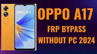 Oppo A17 frp bypass without PC in 2024/Android 12/13 Frp bypass in 2024/Oppo Mobile FRP bypass 2024