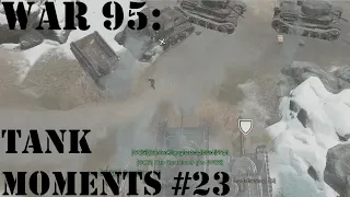 War 95: Tank Moments #23