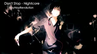 Don't Stop - Nightcore