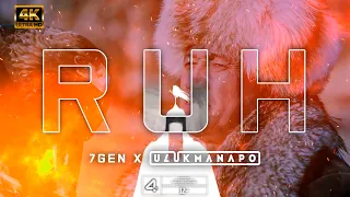 RUH 7GEN X ULUKMANAPO 4K [UHD] (NOT OFFICIAL VIDEOMUSIC)