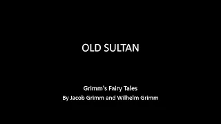 Learn English with Grimms' Fairy Tales | OLD SULTAN | Audiobook with Script