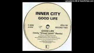 Inner City~Good Life [Unity "Grand Union" Remix]