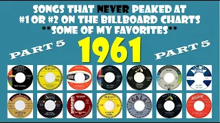 1961 Part 5 - 14 songs that never made #1 or #2 - some of my favorites