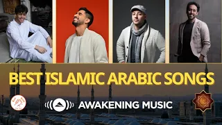 Awakening Music || Best Islamic Arabic Songs