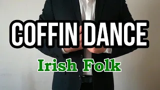 Irish Folk Coffin Dance x Astronomia song