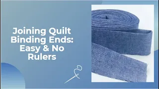 How to Join Binding Ends - Easy and No Rulers