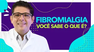 FIBROMIALGIA, o que é e como tratar | Dr Juliano Teles