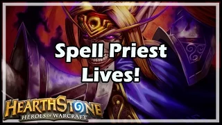 [Hearthstone] Spell Priest Lives!
