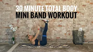 30 Minute Total Body Mini Band Workout | Strength | Two Bands Needed