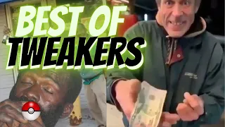 Best of tweakers: Crackhead duet, Tweaker tries to shoplift, "FIFTY DOLLARS!" and MORE!