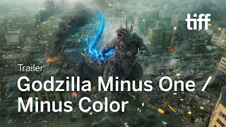 GODZILLA MINUS ONE / MINUS COLOR Trailer| TIFF 2024