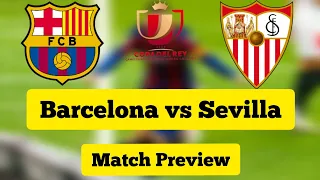 FC Barcelona vs Sevilla FC, Match Preview, Copadelrey Semifinal 2nd leg 2021