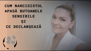 Cum narcisistul apasă butoanele sensibile și ce declanșează