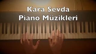 Kara Sevda Piano Dizi Müzikleri (18:08 Min. 8 Songs Tutorial) | Toygar Işıklı Turkish TV Series