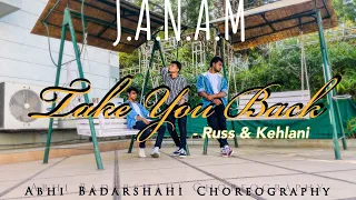 Take You Back - Russ & Kehlani | JANAM | Abhi Badarshahi Choreography