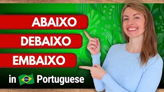 "Abaixo," "Debaixo," or "Embaixo"? Which One Should You Use?