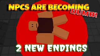 ROBLOX NPCs are becoming DUMB!  - 2 New Endings