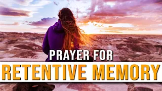 Prayer For Retentive Memory |  Prayer For Focus And Concentration