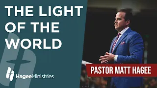 Pastor Matt Hagee - "The Light of the World"