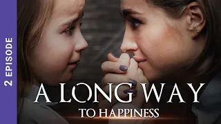A LONG WAY TO HAPPINESS. Russian TV Series. 2 Episodes. StarMedia. Melodrama. English Subtitles