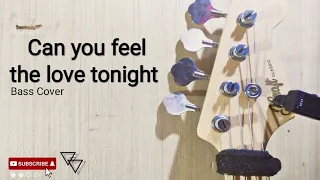 CAN YOU FEEL THE LOVE TONIGHT - BASS COVER