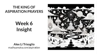 Samantabhadra's King of Aspiration Prayers - Week 6 - Insight