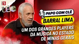 Barral Lima | Papo com Clê