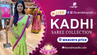 Kadhi Sarees At Weavers Price For 24Hours Only | Brand Mandir Sarees LIVE