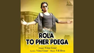 Rola To Pher Padega (feat. Akash Puhal)