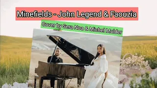 Lirik Lagu Minefields - John Legend & Faouzia | Cover by Sera Noa & Michel Mulder (Perjalanan Lirik)