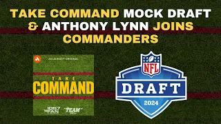 Anthony Lynn Joins Commanders Staff + Mock Draft 1.0 | Take Command