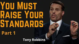 You Must Raise Your Standards, Part 1 | Tony Robbins | Top 10 Rules