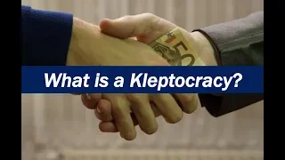What is a Kleptocracy?