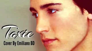 Britney Spears   Toxic   Male Cover By Emiliano BD