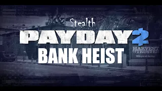 Просто Payday 2 Ограбление банка: Случайное (Bank heist)  DSOD Стелс Соло