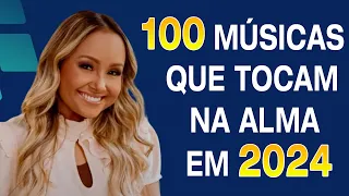 100 Músicas Que Tocam Na Alma Em 2024 - Louvores De Adoração - Hinos Evangélicos Com Letra 2024