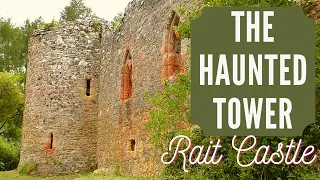 The Haunted Tower of Rait Castle