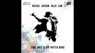 Michael Jackson - Billie Jean (Jenia Smile & Ser Twister Extended Remix)