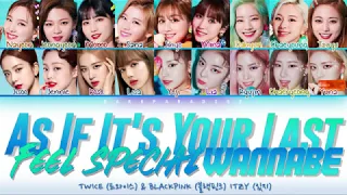 BLACKPINK & ITZY & TWICE - 'Feel Special x As If It's Your Last x Wannabe'