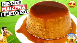 FLAN de MAIZENA, (SIN HORNO) 😍🍮😱 POSTRE FÁCIL SORPRÉNDETE con 1 POSTRE INCREÍBLE Receta # 780