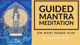 GUIDED MANTRA MEDITATION: OM MANI PADME HUM