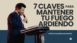 7 CLAVES PARA MANTENER TU FUEGO ARDIENDO (Sermón del Domingo de Pentecostés) Guillermo Maldonado