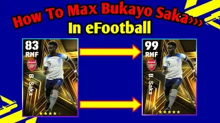 B. Saka Max Level Training Tutorial In eFootball 2023 || How To Train B. Saka In efootball/Pes 2023