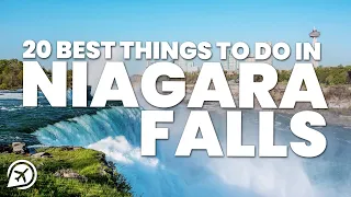 20 BEST THINGS TO DO IN NIAGARA FALLS