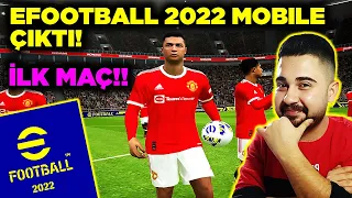 EFOOTBALL 2022 MOBILE ÇIKTI!🔥İLK MAÇ & İLK İNCELEME! 😍